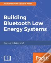 Building Bluetooth Low Energy Systems
