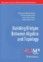 Building Bridges Between Algebra And Topology - Preview