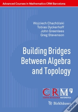 Capa do artigo Building Bridges Between Algebra And Topology