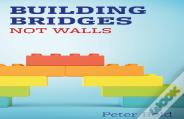 Building Bridges Not Walls