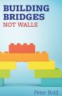 Building Bridges Not Walls - Preview