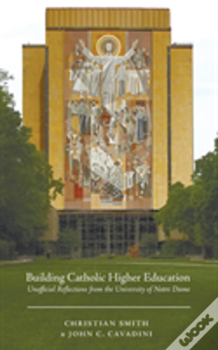 Building Catholic Higher Education