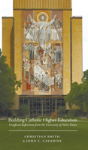 Building Catholic Higher Education - Preview