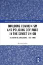 Building Communism And Policing Deviance In The Soviet Union - Preview