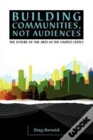 Building Communities, Not Audiences