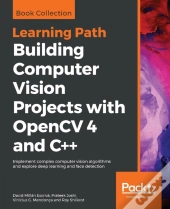 Building Computer Vision Projects With Opencv 4 And C++