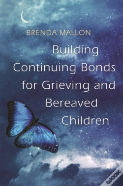 Capa do artigo Building Continuing Bonds For Grieving And Bereaved Children