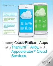 Capa do artigo Building Cross-Platform Apps Using Titanium, Alloy, And Appcelerator Cloud Services