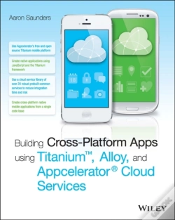 Capa do artigo Building Cross-Platform Apps Using Titanium, Alloy, And Appcelerator Cloud Services