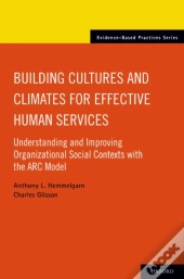 Building Cultures And Climates For Effective Human Services