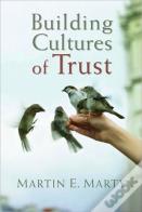 Building Cultures Of Trust