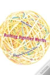Building Dignified Worlds