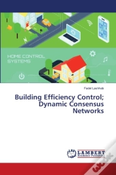Building Efficiency Control; Dynamic Consensus Networks