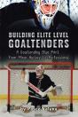 Building Elite Level Goaltenders - Preview