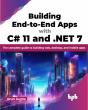 Building End-To-End Apps With C# 11 And .Net 7 - Preview