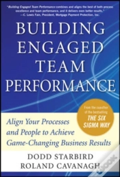 Capa do artigo Building Engaged Team Performance: Align Your Processes And People To Achieve Game-Changing Business Results