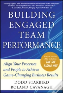 Capa do artigo Building Engaged Team Performance: Align Your Processes And People To Achieve Game-Changing Business Results