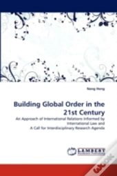 Building Global Order In The 21st Century