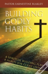 Building Godly Habits