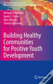 Building Healthy Communities For Positive Youth Development