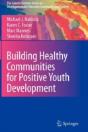 Building Healthy Communities For Positive Youth Development - Preview
