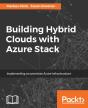 Building Hybrid Clouds With Azure Stack - Preview