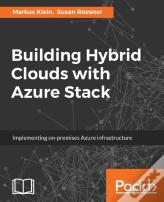 Building Hybrid Clouds With Azure Stack