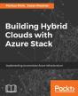 Building Hybrid Clouds With Azure Stack - Preview