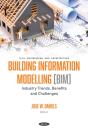Building Information Modelling (Bim): Industry Trends, Benefits And Challenges - Preview