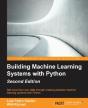 Building Machine Learning Systems With Python - Second Edition - Preview