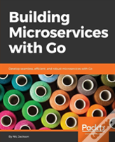 Building Microservices With Go