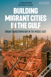 Building Migrant Cities In The Gulf