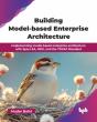Building Model-Based Enterprise Architecture - Preview