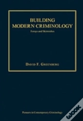 Building Modern Criminology