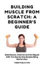 Building Muscle From Scratch - Preview