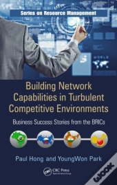 Building Network Capabilities In Turbulent Competitive Environments