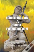 Building On A Sure Foundation