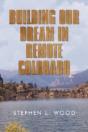 Building Our Dream In Remote Colorado - Preview