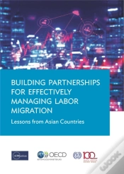 Capa do artigo Building Partnerships For Effectively Managing Labor Migration: Lessons From Asian Countries