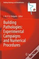 Building Pathologies: Experimental Campaigns And Numerical Procedures