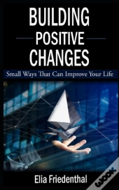 Building Positive Changes