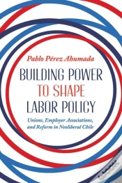 Capa do artigo Building Power To Shape Labor Policy