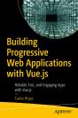 Building Progressive Web Applications With Vue.Js - Preview