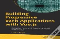 Building Progressive Web Applications With Vue.Js