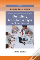 Building Relationships For Team Success