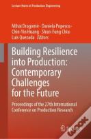 Building Resilience Into Production: Contemporary Challenges For The Future