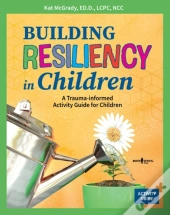 Building Resiliency In Children