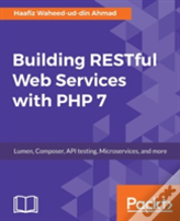 Building Restful Web Services With Php 7