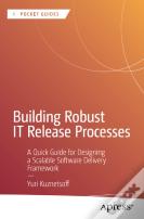 Building Robust It Release Processes