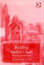 Building Ruskin'S Italy - Preview